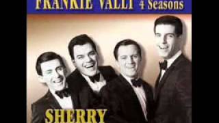 Frankie Valli &amp; The Four Seasons - Sherry ( 1962 )