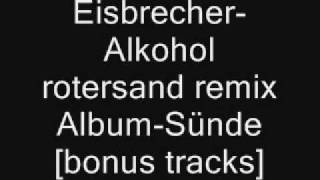 Eisbrecher-Alkohol Rotersand Remix.wmv
