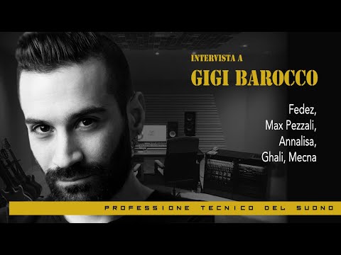 "Professione tecnico del suono" Intervista a Gigi Barocco