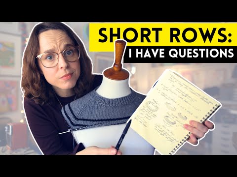 Dear Short Rows, We have questions.  #knittingpodcast
