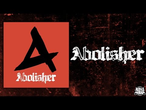 ABOLISHER - ABOLISHER [OFFICIAL EP STREAM] (2015) SW EXCLUSIVE
