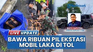 Mobil Kecelakaan di Tol Lampung Bawa Puluhan Ribu Ekstasi & Ada Lencana Polisi, Sopir Kabur Diburu