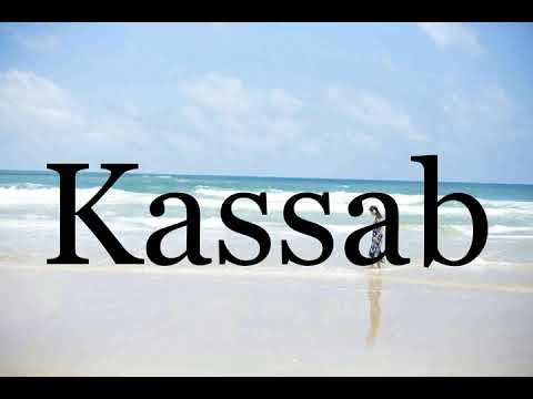 How To Pronounce Kassab🌈🌈🌈🌈🌈🌈Pronunciation Of Kassab
