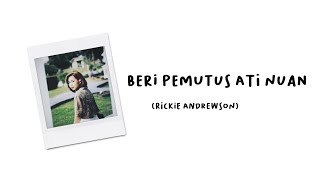 Download lagu Beri Pemutus Ati Nuan - Rickie Andrewson (Lydbie Cover) mp3