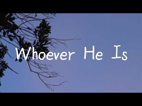 New Hope Club - Whoever He Is || Lyrics