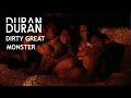 Duran Duran - Dirty Great Monster