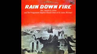 Rain Down Fire-Rev. Joseph D Linton & The Progressive Baptist Church Choir St. Louis MO