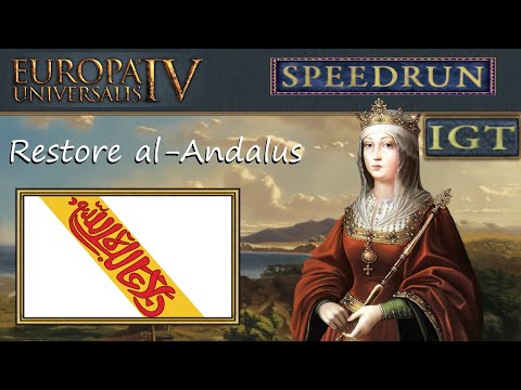 [WR] EU4 Form Nation Speedrun (IGT) - Restore al-Andalus, in 3 years, 2 months, 21 days (1/2/1448)