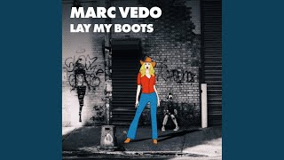 Marc Vedo - Lay My Boots video