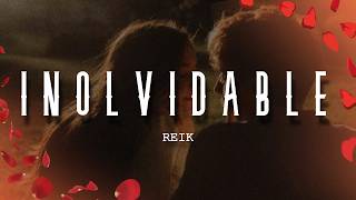 Reik - Inolvidable (Letra/Lyrics)
