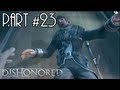 Dishonored - Gameplay Walkthrough (Part 23) - Mission 06: Return to the Tower