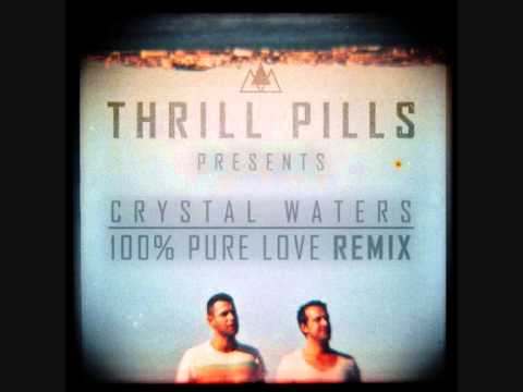 CRYSTAL WATERS - 100% PURE LOVE (THRILL PILLS REMIX)