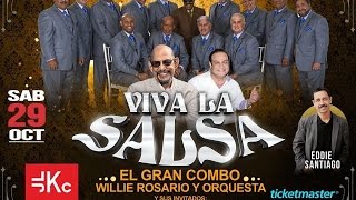 Viva La Salsa: El Gran Combo, Willie Rosario, Gilberto Santa Rosa y Tony Vega