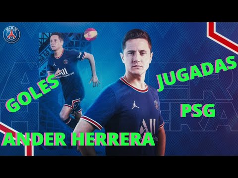 Jugadas y goles de Ander Herrera PSG - PARIS SAINT GERMAIN