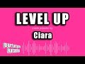 Ciara - Level Up Karaoke Version Ciara - Level Up Karaoke Version