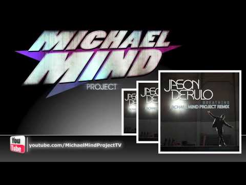 Jason Derulo - Breathing  (Michael Mind Project Club Remix) Snippet