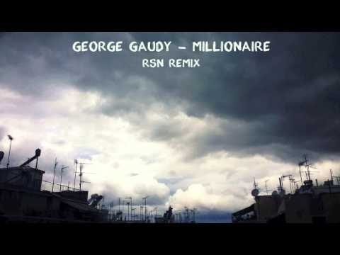George Gaudy - Millionaire (Rsn Remix)