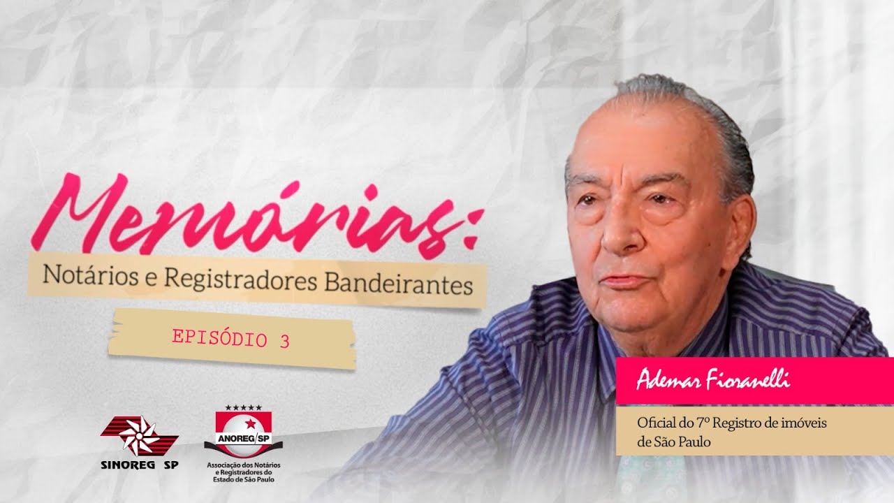 "Memórias: Notários e Registradores Bandeirantes" - Episódio 3 - Ademar Fioranelli