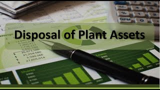 Long-Term Assets: Disposal of Plant Assets by Sale