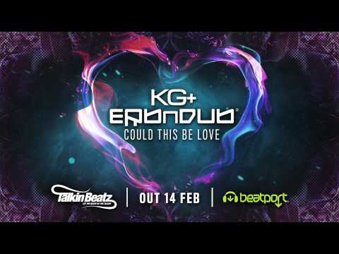 KG & Erb n Dub Could this be love *Out now*