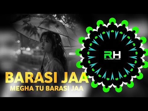 Barasi Jaa Megha Tu Barasi Jaa - Ultimate Bass Mix || Dj Biddu Bhai X Dj Sunil X Dj Rakesh Hindol