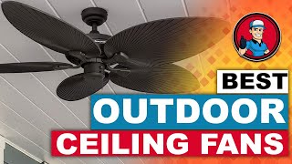 Best Outdoor Ceiling Fans 🌬️: Your Guide to the Best Options