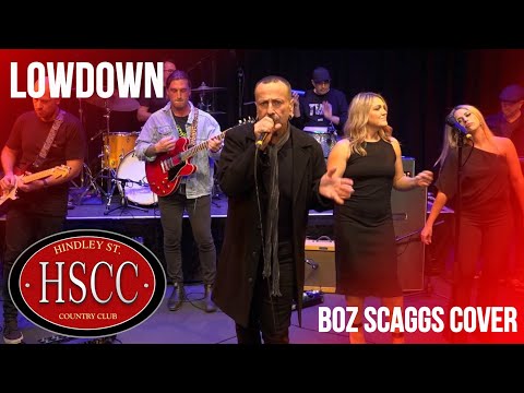 'Lowdown 2022’ (BOZ SCAGGS) Cover by The HSCC