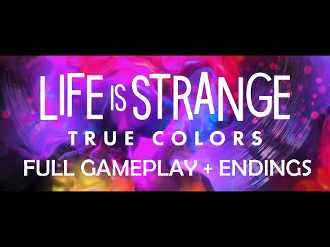 Life Is Strange: True Colors - Full Gameplay + Endings with Steph-Stay/Leave + Ryan-Stay/Leave