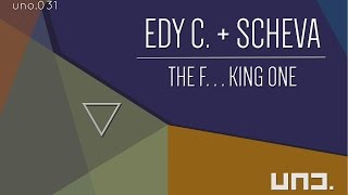 UNO031 - Edy C  + Scheva :: The F…king One