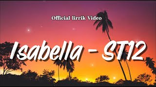 Download lagu Isabella - ST12 (Lagu Lirik) mp3 Download lagu Isabella - ST12 (Lagu Lirik) mp3