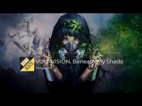 #BondBeats 🎵 VOLT VISION, Beneath My Shade - Dangerous