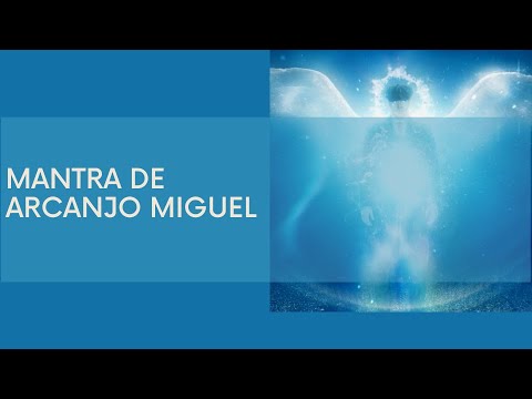 MANTRA DE ARCANJO MIGUEL