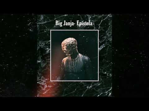 Big Janja - Epístola (Prod.Vekk')