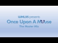 Once Upon A Mouse The Master Mix