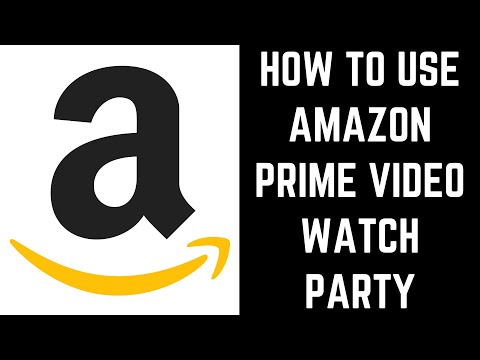 How to Use Amazon Prime Video Watch Party