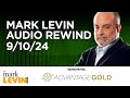 Mark Levin Audio Rewind - 9/10/24
