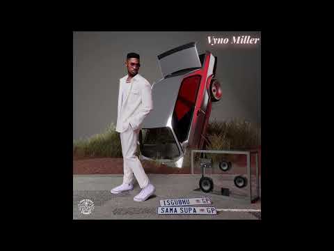 Vyno Miller Ft. Kabza De Small, MaWhoo & Freddy K – Sengibonile
