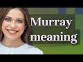 Murray Meaning Of Murray