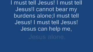 Christian Hymns &quot;I must tell Jesus&quot;by light in the darkness ministry