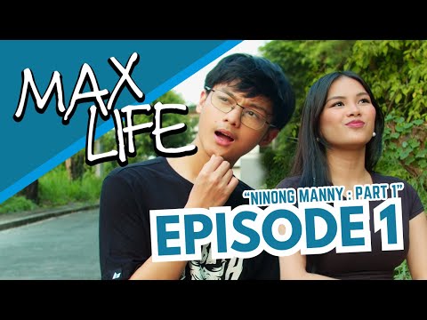 😂 MAX LIFE | Episode 1 : Ninong Manny (Part 1)