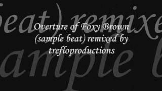 Overture of Foxy Brown (sample beat) remix