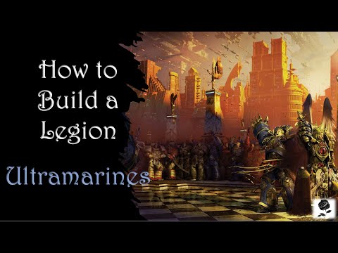 Horus Heresy 2nd Ed: How to Build a Legion – Ultramarines