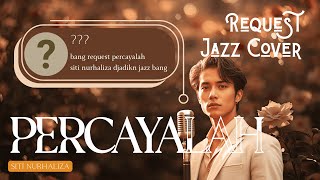 Download lagu ASIK BANGETTT!! | PERCAYALAH - Siti Nurhaliza | Cover Smooth Jazz mp3