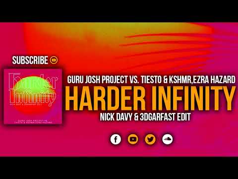 Guru Josh Project vs. Tiesto & KSHMR,EZRA HAZARD - Harder Infinity (Nick Davy & 3dgarfast Edit)