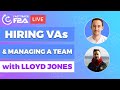 Hiring Virtual Assistants and Managing a Team | Live Interview with Lloyd Jones