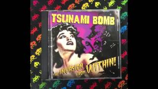 Tsunami Bomb ‎– The Invasion From Within! (Full)