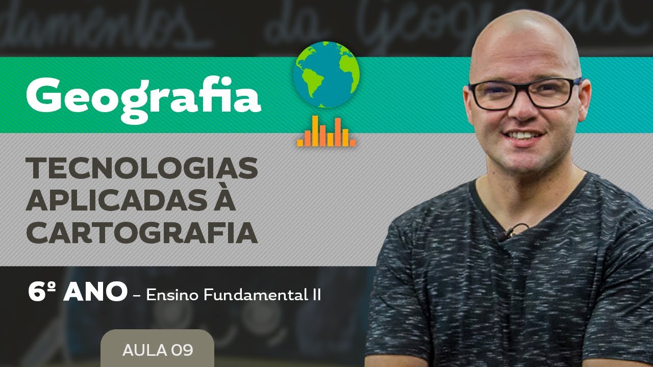 Tecnologias aplicadas à cartografia – Geografia – 6º ano – Ensino Fundamental