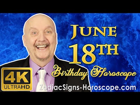 June 18 Zodiac Horoscope and Birthday Personality | June 18th Birthday Personality, Career Horoscope