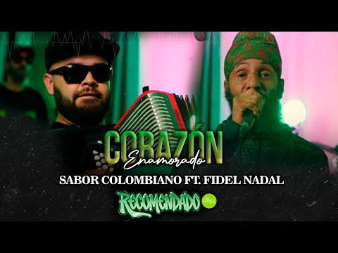 SABOR COLOMBIANO FT. FIDEL NADAL -CORAZON ENAMORADO (Recomendado)