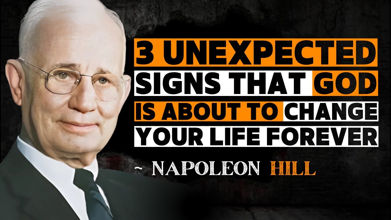 3 Unexpected Signs That God Is About To Change Your Life Forever | Napoleon Hill